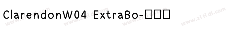 ClarendonW04 ExtraBo字体转换